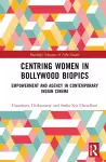 Centring Women in Bollywood Biopics cover