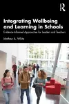 Integrating Wellbeing and Learning in Schools cover