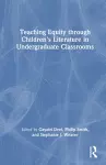 Teaching Equity through Children’s Literature in Undergraduate Classrooms cover