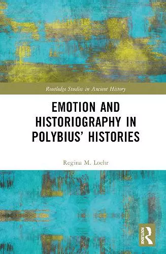 Emotion and Historiography in Polybius’ Histories cover