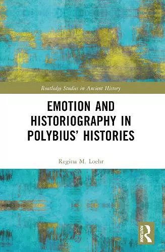 Emotion and Historiography in Polybius’ Histories cover