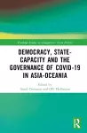 Democracy, State Capacity and the Governance of COVID-19 in Asia-Oceania cover