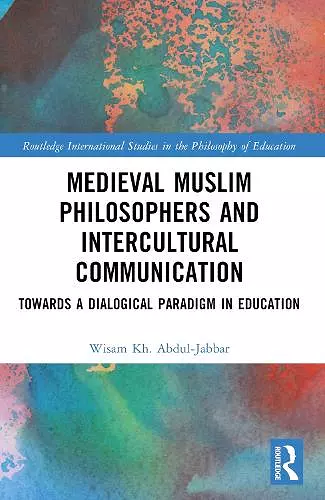 Medieval Muslim Philosophers and Intercultural Communication cover