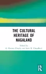 The Cultural Heritage of Nagaland cover