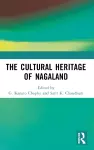The Cultural Heritage of Nagaland cover