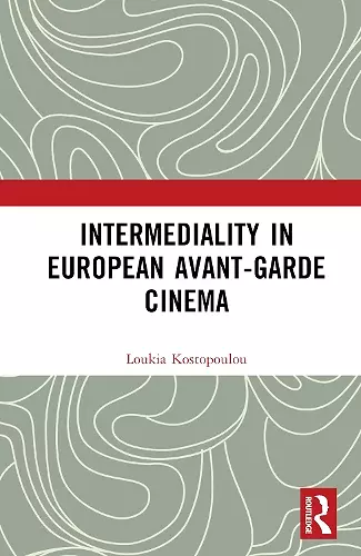 Intermediality in European Avant-garde Cinema cover