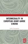 Intermediality in European Avant-garde Cinema cover