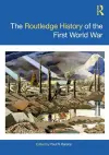 The Routledge History of the First World War cover