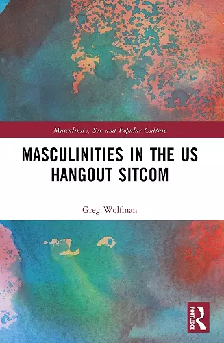 Masculinities in the US Hangout Sitcom cover