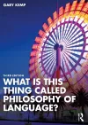 What is this thing called Philosophy of Language? cover