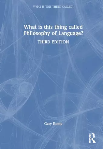 What is this thing called Philosophy of Language? cover