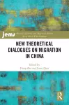 New Theoretical Dialogues on Migration in China cover