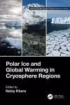 Polar Ice and Global Warming in Cryosphere Regions cover