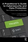 A Practitioner’s Guide to Cybersecurity and Data Protection cover