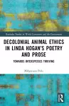 Decolonial Animal Ethics in Linda Hogan’s Poetry and Prose cover