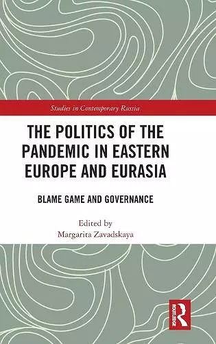 The Politics of the Pandemic in Eastern Europe and Eurasia cover