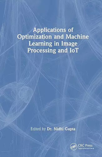 Applications of Optimization and Machine Learning in Image Processing and IoT cover