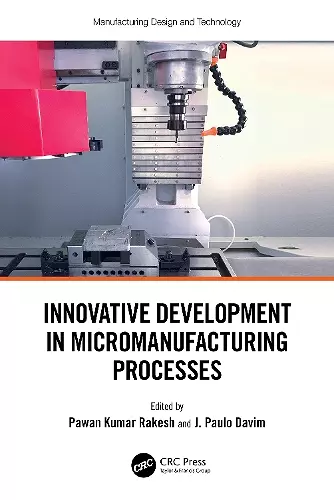 Innovative Development in Micromanufacturing Processes cover