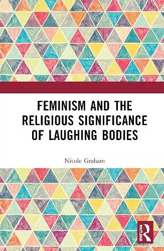 Feminism and the Religious Significance of Laughing Bodies cover