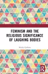 Feminism and the Religious Significance of Laughing Bodies cover