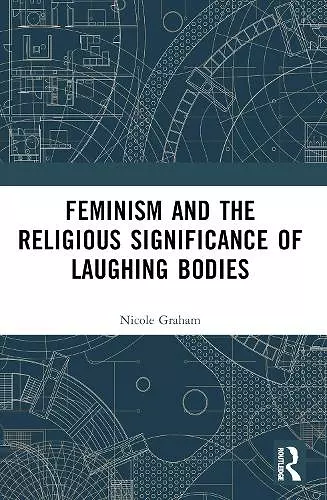 Feminism and the Religious Significance of Laughing Bodies cover