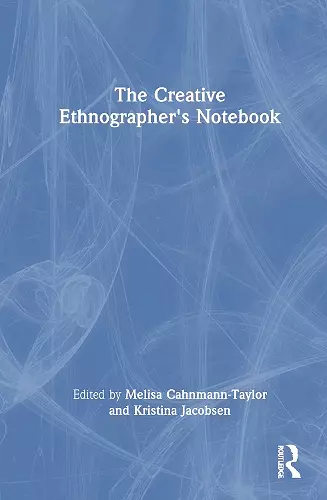 The Creative Ethnographer's Notebook cover