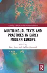 Multilingual Texts and Practices in Early Modern Europe cover