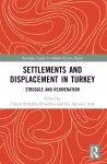 Settlements and Displacement in Turkey cover