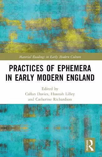 Practices of Ephemera in Early Modern England cover