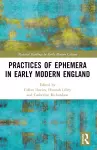 Practices of Ephemera in Early Modern England cover