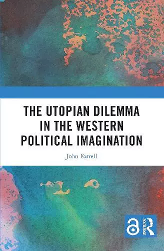 The Utopian Dilemma in the Western Political Imagination cover