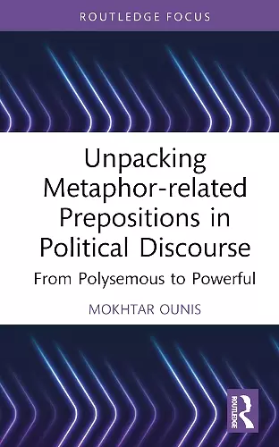 Unpacking Metaphor-related Prepositions in Political Discourse cover