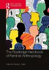 The Routledge Handbook of Feminist Anthropology cover