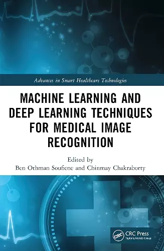 Machine Learning and Deep Learning Techniques for Medical Image Recognition cover