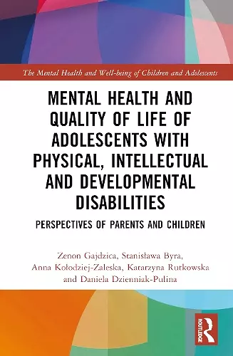 Mental Health and Quality of Life of Adolescents with Physical, Intellectual and Developmental Disabilities cover