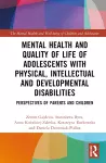 Mental Health and Quality of Life of Adolescents with Physical, Intellectual and Developmental Disabilities cover