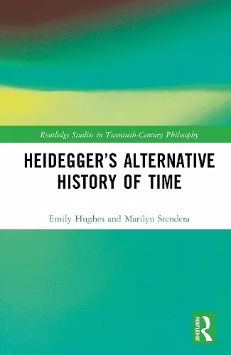 Heidegger’s Alternative History of Time cover