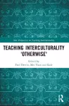 Teaching Interculturality 'Otherwise' cover