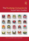 The Routledge Companion to Superhero Studies cover