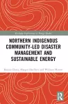 Northern Indigenous Community-Led Disaster Management and Sustainable Energy cover