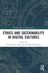 Ethics and Sustainability in Digital Cultures cover