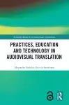 Practices, Education and Technology in Audiovisual Translation cover