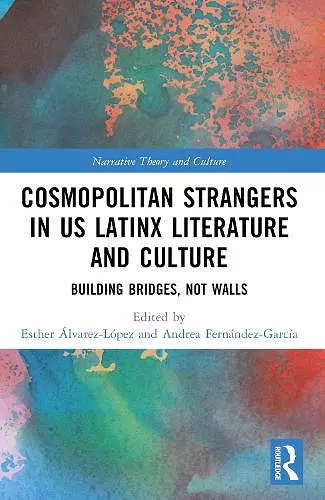 Cosmopolitan Strangers in US Latinx Literature and Culture cover