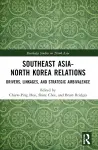 Southeast Asia-North Korea Relations cover