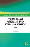 Radical Basque Nationalist-Irish Republican Relations cover