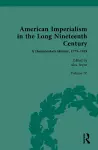 American Imperialism in the Long Nineteenth Century: A Documentary History, 1775–1919 cover