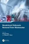 Recalcitrant Pollutants Removal from Wastewater cover