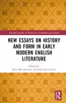 New Essays on History and Form in Early Modern English Literature cover