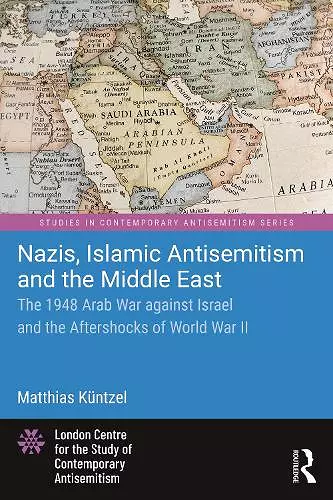 Nazis, Islamic Antisemitism and the Middle East cover