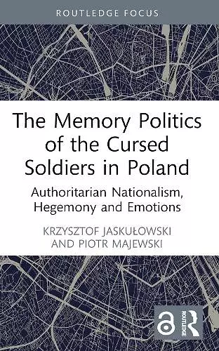 The Memory Politics of the Cursed Soldiers in Poland cover